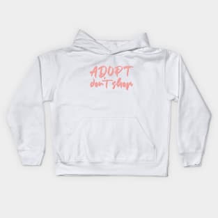 Adopt don't shop Kids Hoodie